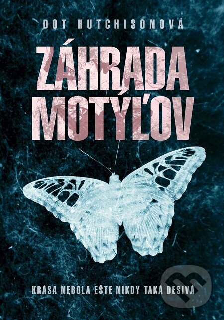 E-kniha: Záhrada motýľov (Dot Hutchison). XYZ, 2018