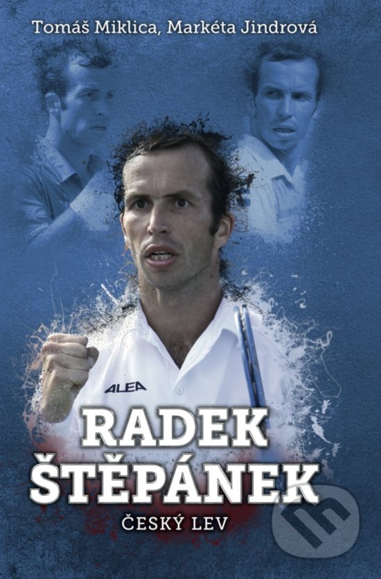 Levně Radek Štěpánek (Český lev) - Tomáš Miklica, Markéta Jindrová - kniha z kategorie Životopisy