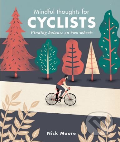 Levně Mindful Thoughts for Cyclists (inding Balance on two wheels) - kniha z kategorie Individuálne športy