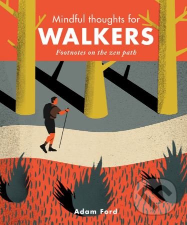 Levně Mindful Thoughts for Walkers (Footnotes on the zen path) - kniha z kategorie Individuálne športy