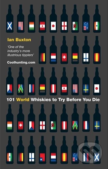 Levně 101 World Whiskies to Try Before You Die - Ian Buxton - kniha z kategorie Podľa potraviny
