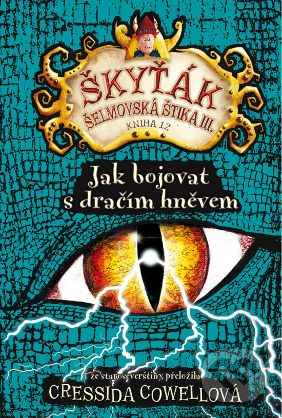 Levně Jak bojovat s dračím hněvem (Škyťák Šelmovská Štika III.) - kniha z kategorie Beletria