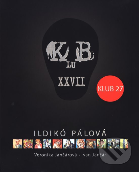 Levně Klub 27: Ildikó Pálová (mladá slovenská maľba) - Veronika Jančárová, Ivan Jančár - kniha z kategorie Maliarstvo