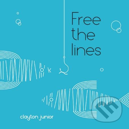 Free the Lines - Clayton Junior, Words and Pictures, 2018