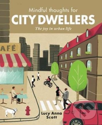 Levně Mindful Thoughts for City Dwellers (The Joy of Urban Living) - kniha z kategorie Spiritualita