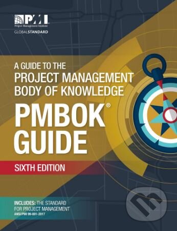 Kniha: A Guide to the Project Management Body of Knowledge (PMBOK® Guide) (Project Management Institute)