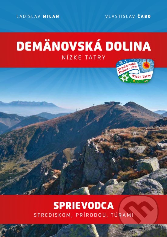Levně Demänovská dolina: Nízke Tatry (Sprievodca strediskom, prírodou, túrami) - kniha z kategorie Miestopisy