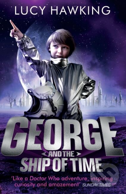 Levně George and the Ship of Time - Lucy Hawking - kniha z kategorie Beletria