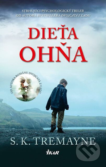 E-kniha: Dieťa ohňa (S.K. Tremayne). Ikar, 2018
