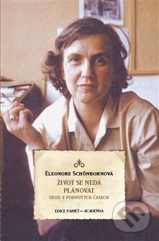 Levně Život se nedá plánovat - Eleonore Schönbornová - kniha z kategorie História