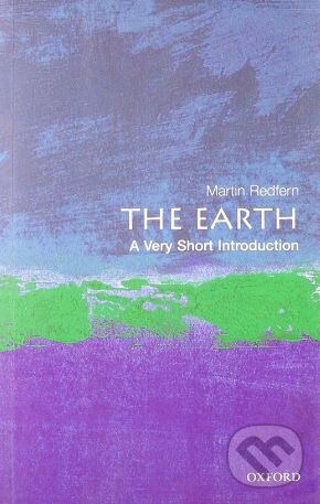 Levně The Earth (A Very Short Introduction) - Martin Redfern - kniha z kategorie Prírodné vedy a technika