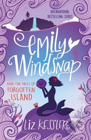 Levně Emily Windsnap and the Falls of Forgotten Island - Liz Kessler - kniha z kategorie Fantasy