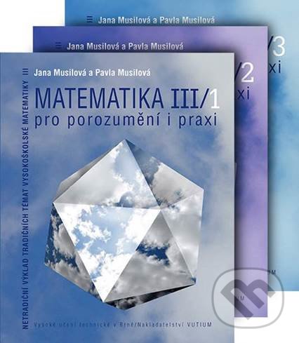 Levně Matematika pro porozumění a praxi - Komplet ( III/1 + III/2 + III/3) - kniha z kategorie Vysoké školy