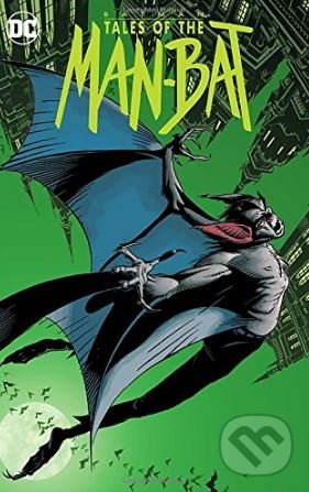 Levně Batman: Tales of the The Man-Bat - Chuck Dixon - kniha z kategorie Komiksy