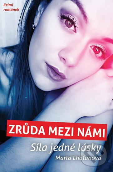 Levně Zrůda mezi námi (Síla jedné lásky) - Marta Lhoťanová - kniha z kategorie Detektívky, trilery a horory