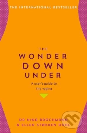 The Wonder Down Under - Nina Brochmann, Ellen Stokken Dahl, Yellow Kite, 2018