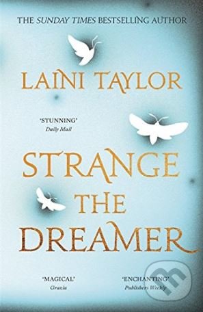 Strange the Dreamer - Laini Taylor, Hodder and Stoughton, 2018