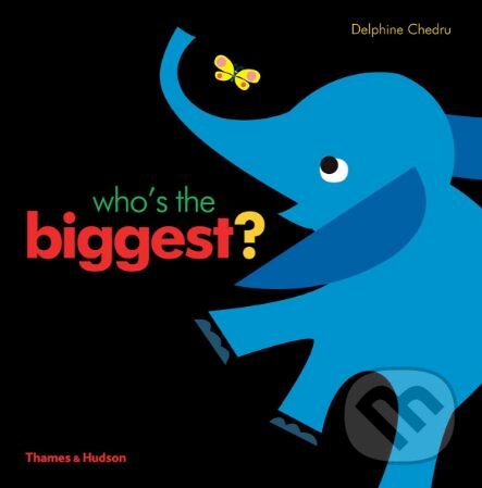 Levně Whos the Biggest - Delphine Chedru - kniha z kategorie Naučné knihy