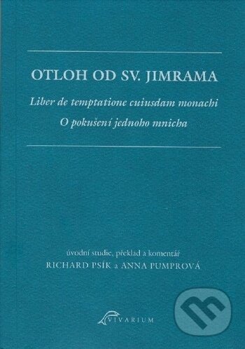 Kniha: Otloh od sv. Jimrama (Anna Pumprová a Richard Psík). Ostravská univerzita, 2017