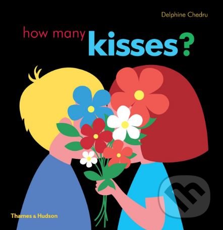 Levně How Many Kisses - Delphine Chedru - kniha z kategorie Naučné knihy