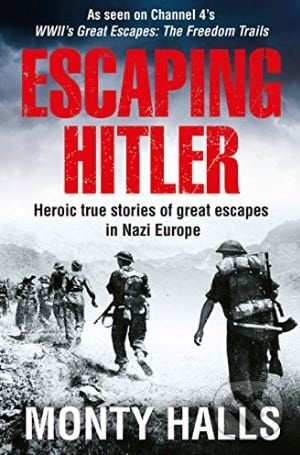 Escaping Hitler - Monty Halls, Pan Macmillan, 2018