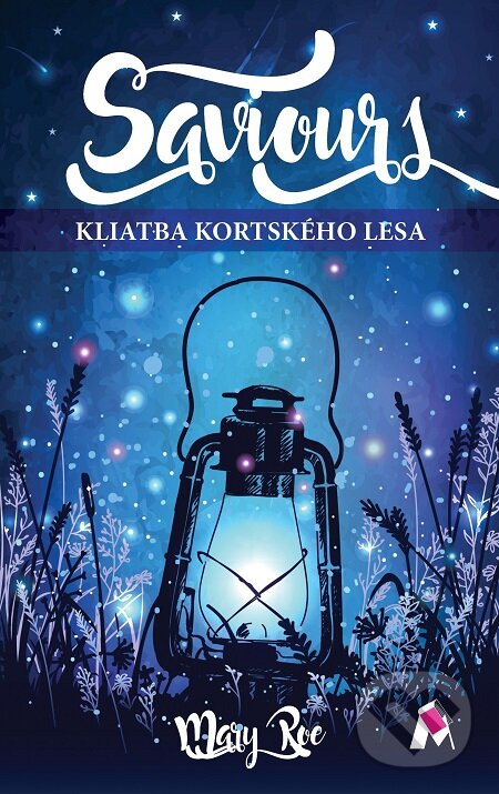 E-kniha: Saviours - Kliatba Kortského lesa (Mary Roe). Gabrielle Bernátová, 2018