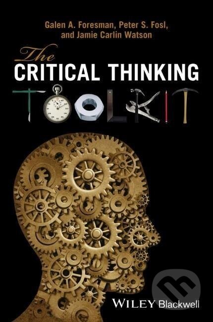 Levně Foresman, G: Critical Thinking Toolkit - Galen A. Foresman, Peter S. Fosl, Jamie C. Watson - kniha z kategorie Filozofia