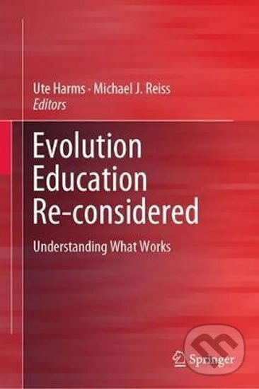 Kniha: Evolution Education Re-considered : Understanding What Works (Ute Harms). Springer Nature Switzerland, 2019