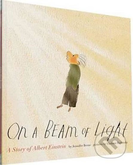 On a Beam of Light, A Story of Albert Einstein Chronicle Books