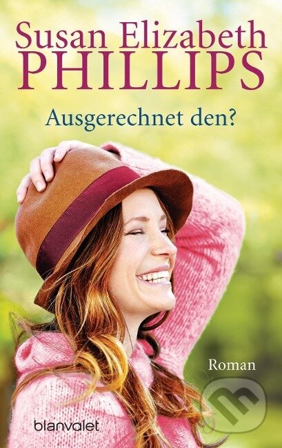 Kniha: Ausgerechnet den? (Susan Elizabeth Phillips). , 2016