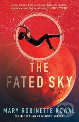 Kniha: The Fated Sky (Robinette Mary Kowal). Rebellion, 2019