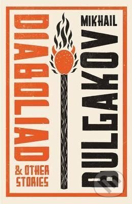 Levně Diaboliad and Other Stories: New Translation - Afanasjevič Michail Bulgakov