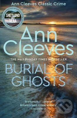 Kniha: Burial of Ghosts (Ann Cleevesová). Pan Macmillan, 2022