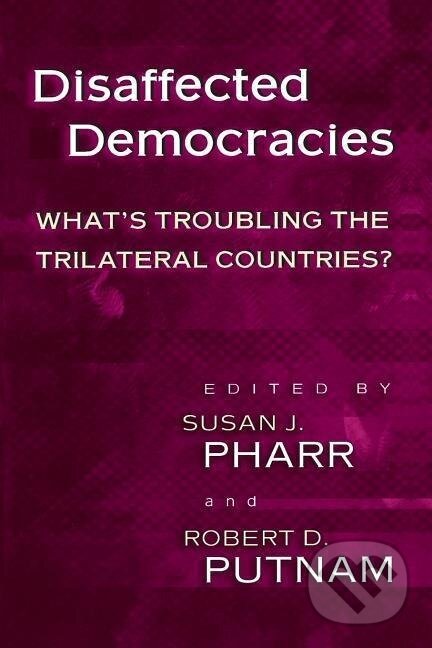 Kniha: Disaffected Democracies (Susan J. Pharr). Princeton University Press, 2000