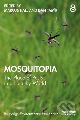 Kniha Mosquitopia : The Place of Pests in a Healthy World