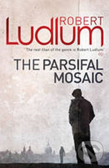 Kniha: Parsifal Mosaic (Robert Ludlum). , 2010