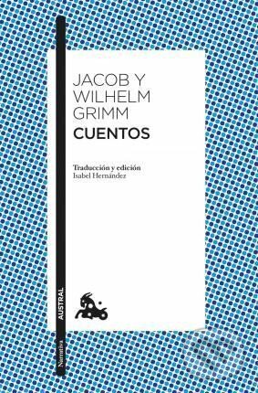 Kniha: Cuentos (Karl Ludwig Jacob Grimm a Karl Wilhelm Grimm). Espasa, 2021