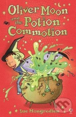 Levně Oliver Moon and the Potion Commotion - Sue Mongredien