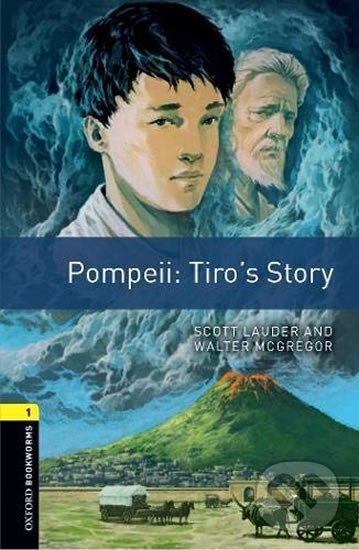 Levně Oxford Bookworms Library 1 Pompeii: Tiro´s Story - Angus Scott Lauder