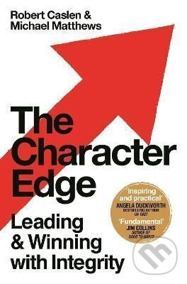 Levně The Character Edge : Leading and Winning with Integrity