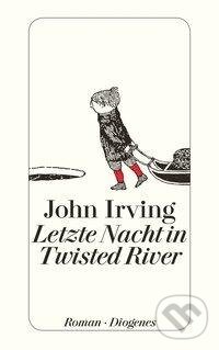 Kniha: Letzte Nacht in Twisted River (John Irving). Diogenes Verlag, 2012