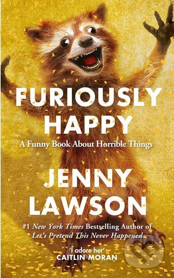 Levně Furiously Happy - Jenny Lawson