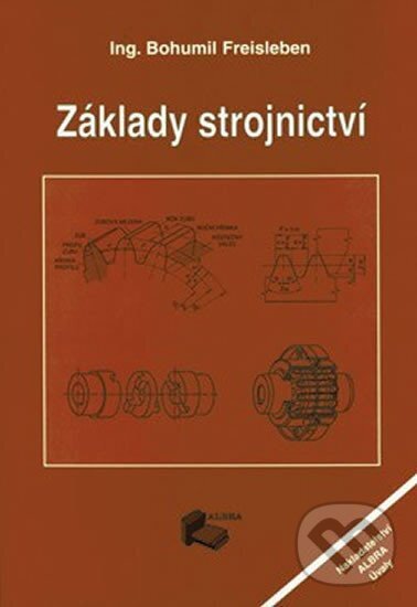 Kniha: Základy strojnictví (ALBRA). ALBRA