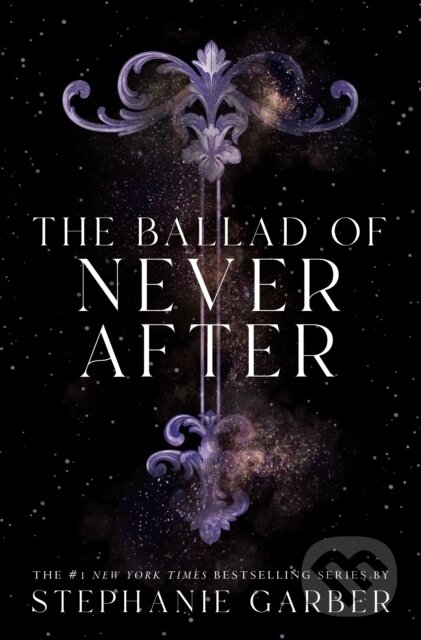 Kniha: Ballad of Never After (Stephanie Garber). Flatiron Books, 2024
