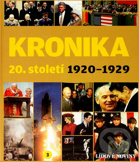 Kniha: Kronika 20. století - 3. díl (1920-1929) (Fortuna Libri ČR). Fortuna Libri ČR, 2007