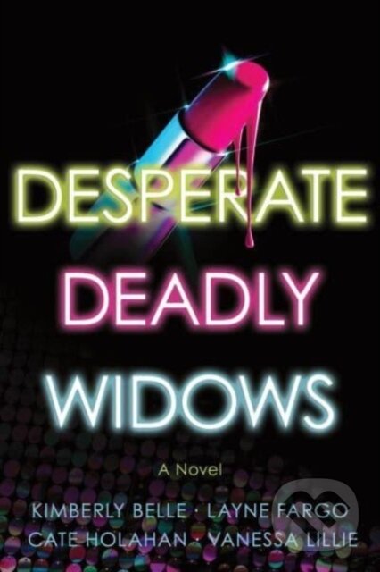 Levně Desperate Deadly Widows (A Novel) - Vanessa Lillie - kniha z kategorie Beletria