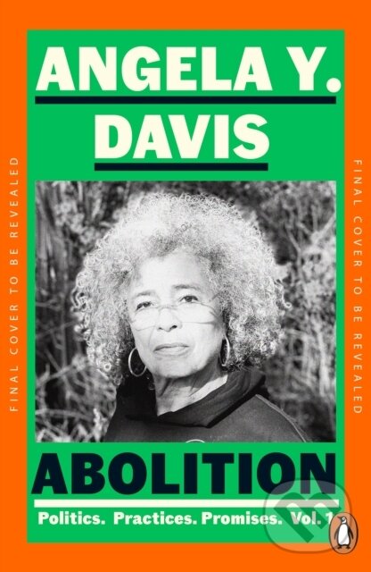 Levně Abolition: Politics, Practices, Promises, Vol. 1 - Angela Y. Davis - kniha z kategorie Odborné a náučné