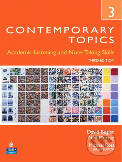 Kniha: Contemporary Topics 3: Academic Listening and Note-Taking Skills (Student Book and Classroom Audio CD) (David Beglar). Pearson, 2009