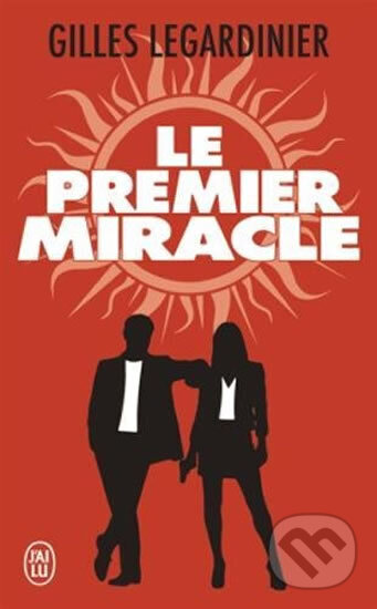 Kniha: Le premier miracle (Gilles Legardinier). Jai lu, 2017