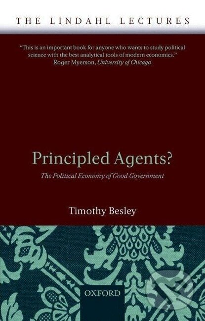 Kniha: Principled Agents? (Timothy Besley). OUP Oxford, 2007